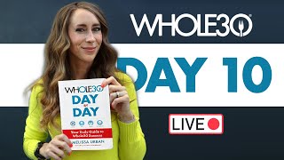 Day 10 January Whole30: Live Q\u0026A with Melissa Urban