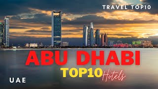 Top10 Hotels in Abu DHabi | Best luxury Hotels in Abu Dhabi, UAE