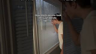 How different races loom through blinds #fyp #funny #crazy #hawktuah