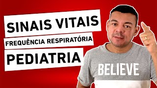 Sinais Vitais - Pediatria - FREQUÊNCIA RESPIRATÓRIA