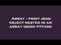 Array : print json object nested in an array using python