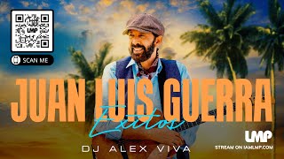 Juan Luis Guerra Mega Mix | DJ Alex Viva