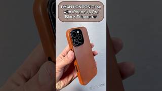 iPhone 16 Pro Black Titanium with RYAN LONDON Leather Case - BEAUTIFUL🤩 #shorts #trending #iphone