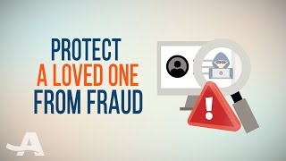 How to Protect a Loved One From Fraud