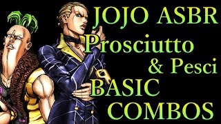 ジョジョの奇妙な冒険 ASBR プロシュート\u0026ペッシ 基本 コンボ【JOJO ASBR PROSCIUTTO \u0026 PESCI BASIC COMBOS】