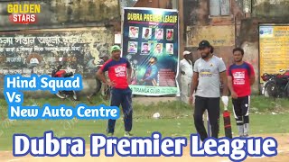 Dubra Premier League - Hind Squad Vs New Auto Centre