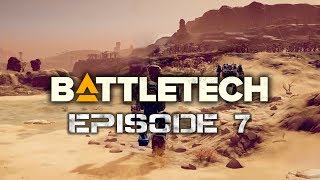 [BATTLETECH] Let's Play EP.7 - Entire Video Summed Up At 30:43