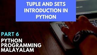 Tuples and Sets Introduction - Python Programming Classes in Malayalam - Part 6