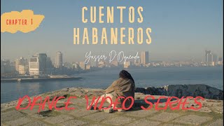 ⭕️CUENTOS HABANEROS / CHAPTER (1) / ART OF THE BODY / POETRY OF THE SOUL #contemporaryart #film