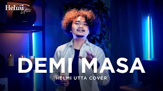 Demi Masa - Raihan | Helmi Utta Cover