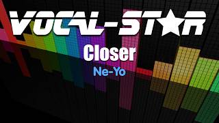 Ne-Yo - Closer (Karaoke Version) with Lyrics HD Vocal-Star Karaoke