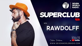 Rawdolff - SUPERCLUB Live