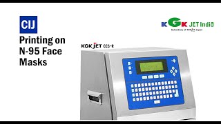 KGK Jet CIJ CCS-R Printing on N95 face mask #Kgkjetindia