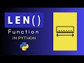 (MM) Understanding the len() Function in Python