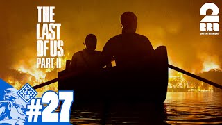 #27【TPS】兄者の「THE LAST OF US PART II 」【2BRO.】