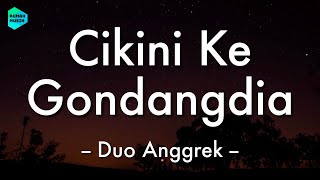 Cikini Ke Gondangdia - Duo Anggrek (Lirik Lagu) 🎵 ~ Cikampek Tasikmalaya