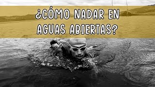 ¿Cómo #nadar en aguas abiertas?