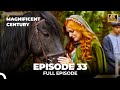 Magnificent Century Episode 33 | English Subtitle (4K)