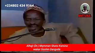 Alh.(Dr.) Mamman Shata Katsina wakar Goshin Dangude