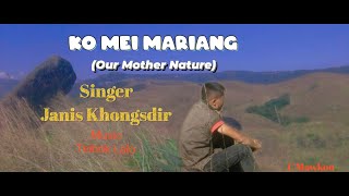 Ko Mei Mariang (Our Mother Nature) Singer janis Khongsdir