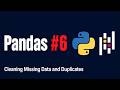 Learn Pandas in Python #6 — Cleaning Missing Data and Duplicates