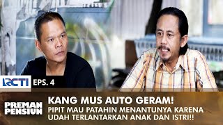 FURIOUS! Ask Murad to immediately arrest Pipit's son-in-law | PREMAN PENSIUN 2 | EPS 4 (1/2)