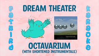 Dream Theater - Octavarium (Shortened Instrumentals) - Fatbird Karaoke