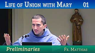 Life of Union with Mary: Preliminary Considerations - Fr. Matthias M. Sasko, F.I.