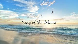 Song of the Waves ヒーリング・瞑想・リラグゼーションに（YOKO's original tune）