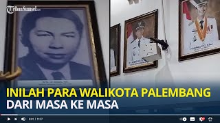 Inilah Para Walikota Palembang dari Masa ke Masa