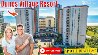 DUNES VILLAGE RESORT - An OCEAN FRONT DREAM in Myrtle Beach SC