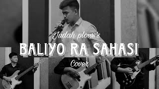 Baliyo ra sahasi cover || David Chamling