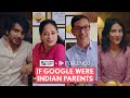 FilterCopy | If Google Were Indian Parents | Ft. Rajat, Sheeba, Ayush, Yashaswini & Viraj