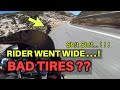 ALWAYS CHECK YOUR TIRES !! Rider Went WIDE because of BAD Tires!!!