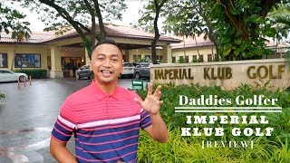 Imperial Klub Golf - Indonesia | Daddies Golfer [review]