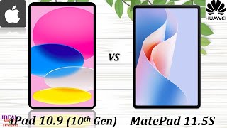 iPad 10.9 10th Gen is About to SHOCK Huawei MatePad 11.5 S!