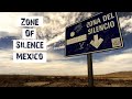 Zone Of Silence Mexico