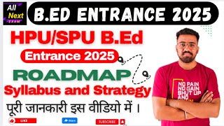 🎯HPU/SPU B.Ed Entrance 2025 || Syllabus, Strategy and Roadmap for B.Ed Entrance Test 2025 .