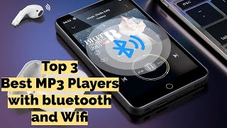 Top 3 Best MP3 Players with Bluetooth and Wifi for 2024