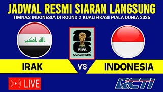 🔴LIVE TV RCTI ! JADWAL RESMI TIMNAS INDONESIA VS IRAK, KUALIFIKASI PIALA DUNIA 2026 PUTARAN KE 2