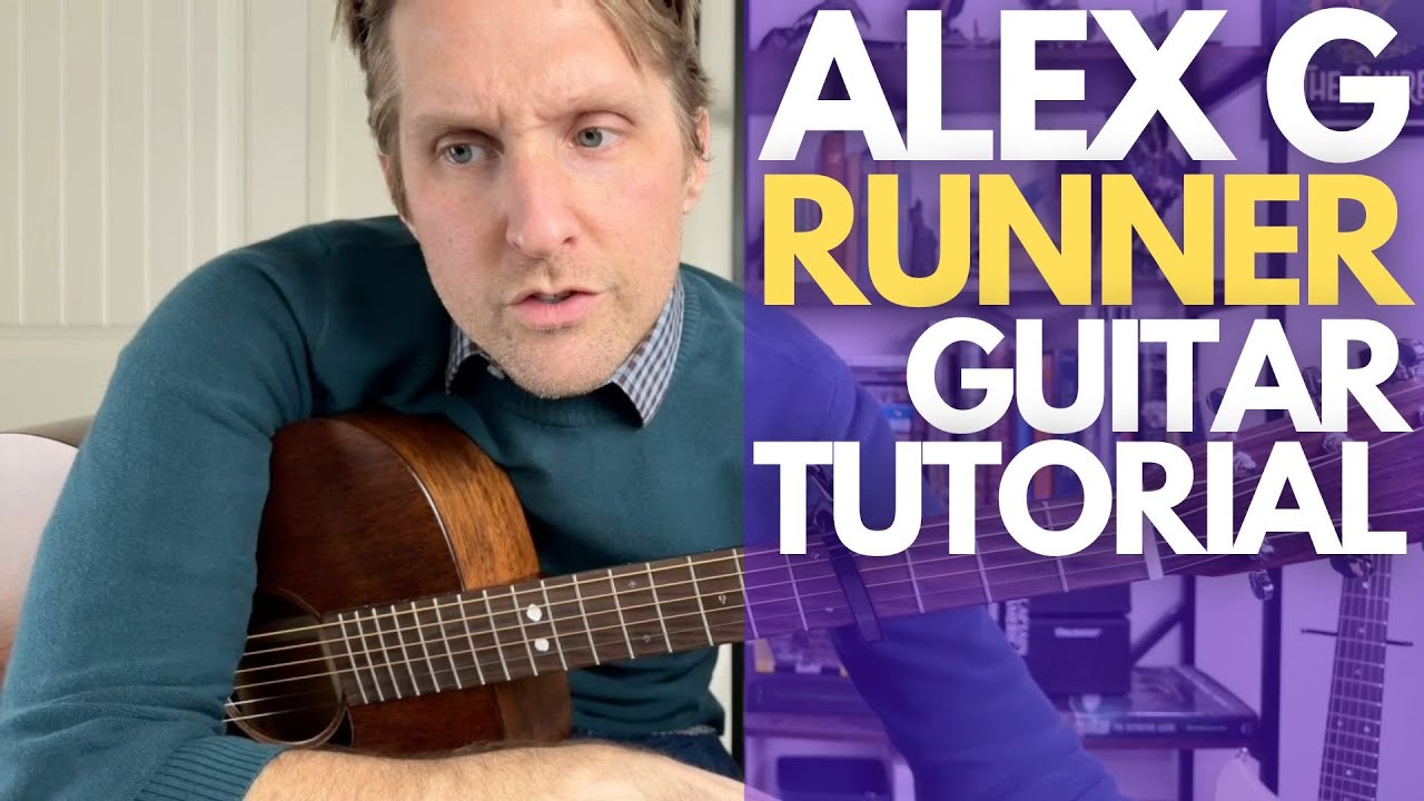 Runner By Alex G Guitar Tutorial Guitar Lessons With Stuart Youtube