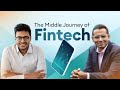 The Middle Journey of Fintech