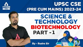 Biotechnology #1 | Science And Technology For UPSC 2023 | By Rudra Sir #1