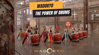 Wadokyo - The Power of Drums