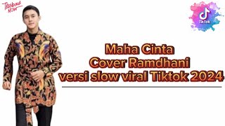 Maha Cinta cover Ramdhani versi slow