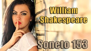 Extraordinario Williams Shakespeare! - Soneto 153 -Voz de Feneté