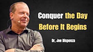 Dr, Joe Dispenza | Conquer the Day Before It Begins | Morning Meditation