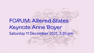 FORUM: Altered States | Keynote Anne Boyer