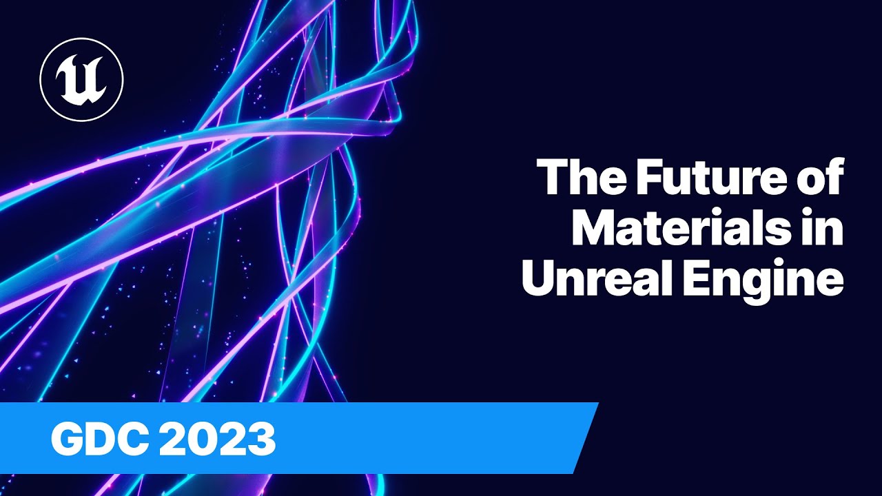 The Future Of Materials In Unreal Engine | GDC 2023 - YouTube