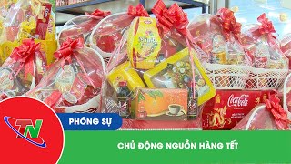 Chủ động nguồn hàng Tết